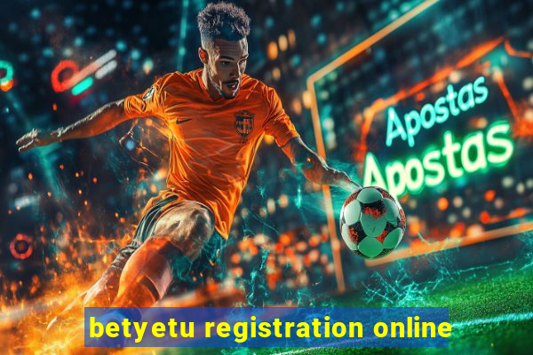 betyetu registration online